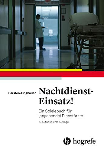 Nachtdienst-Einsatz!: Ein Spielebuch für (angehende) Dienstärzte