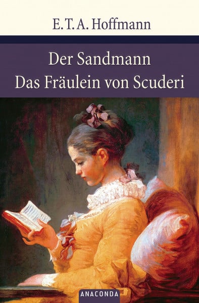 Der Sandmann / Das Fräulein von Scuderi: Erzählung aus dem Zeitalter Ludwig des Vierzehnten (Große Klassiker zum kleinen Preis, Band 43)