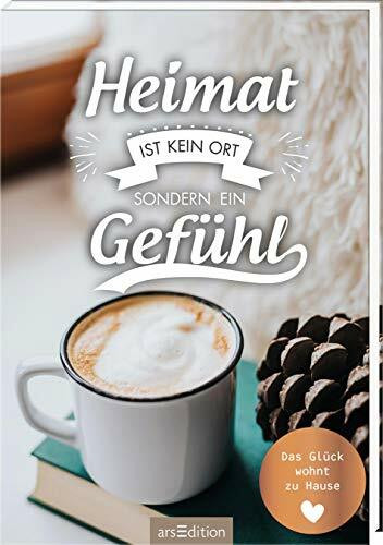 Heimat ist kein Ort, sondern ein Gefühl: Das Glück wohnt zu Hause