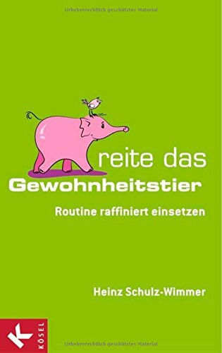 Reite das Gewohnheitstier: Routine raffiniert einsetzen