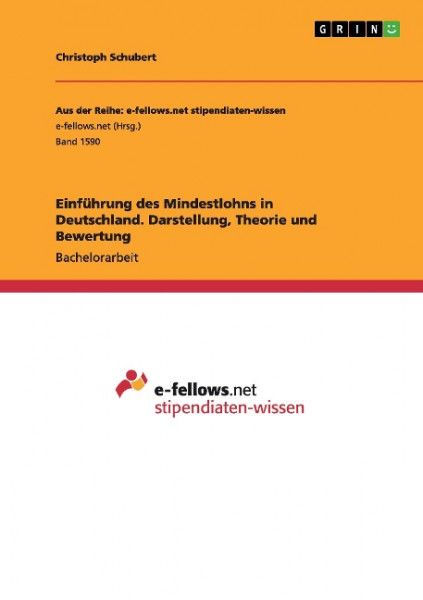 Einführung des Mindestlohns in Deutschland. Darstellung, Theorie und Bewertung