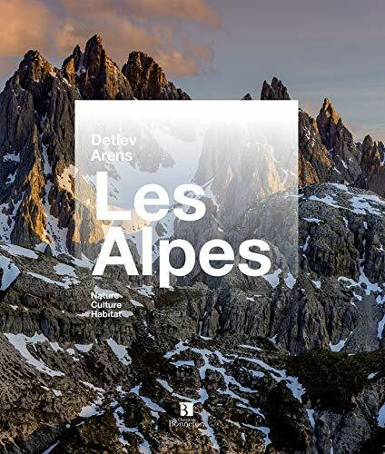 Les Alpes: Nature, patrimoine, évasion