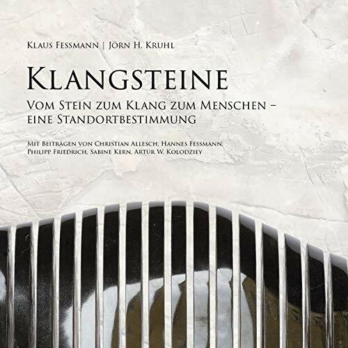 Klangsteine: Vom Stein zum Klang zum Menschen - eine Standortbestimmung