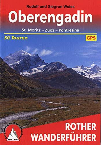 Oberengadin: St. Moritz - Zuoz - Pontresina. 50 Touren. Mit GPS-Tracks