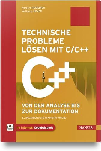 Technische Probleme lösen mit C/C++: Von der Analyse bis zur Dokumentation