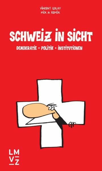 Schweiz in Sicht: Demokratie – Politik – Institutionen