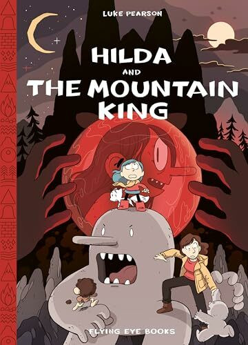 Hilda and the Mountain King (Hildafolk Comics) 6: Hilda Book 6