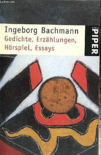 Gedichte, Erzählungen, Hörspiel, Essays (Piper Taschenbuch)