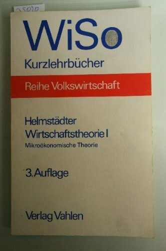 Mikroökonomische Theorie Band 1