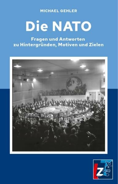 Die NATO: Fragen und Antworten zu Hintergründen, Motiven und Zielen