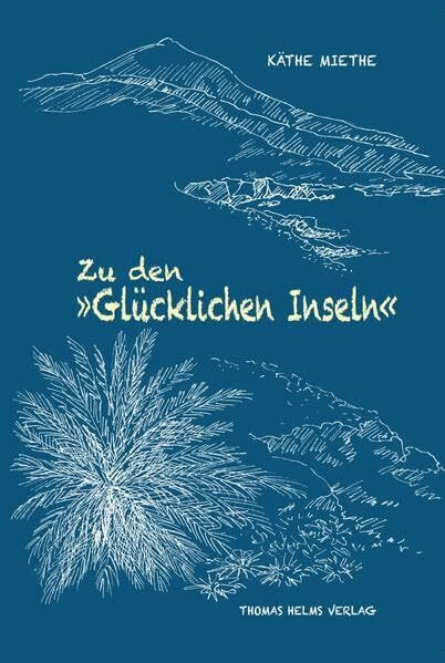 Zu den "Glücklichen Inseln"