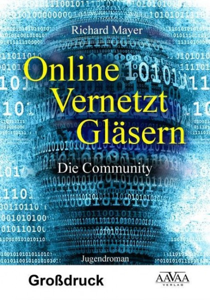 Online. Vernetzt. Gläsern. - Großdruck