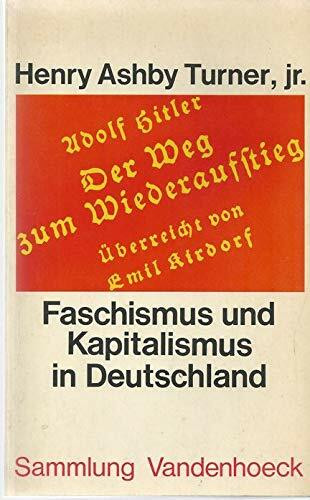 Faschismus und Kapitalismus in Deutschland : Studien z. Verhältnis zwischen Nationalsozialismus u. Wirtschaft.