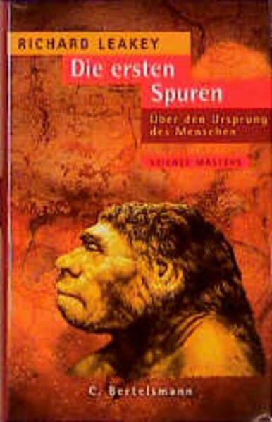 Die ersten Spuren. Über den Ursprung des Menschen