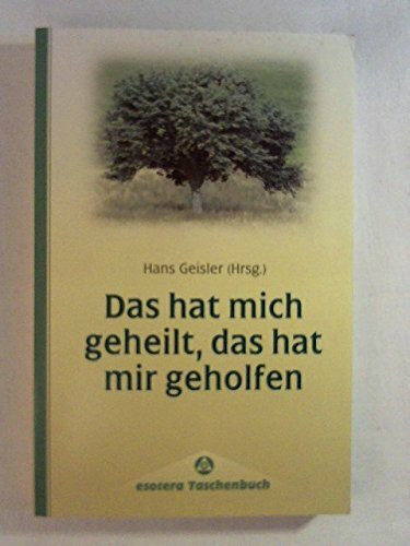 Das hat mich geheilt, das hat mir geholfen