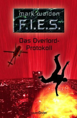 F.I.E.S. Das Overlord-Protokoll