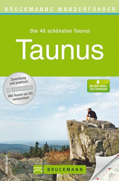 Bruckmanns Wanderführer Taunus: Die 40 schönsten Touren. Mit GPS-Daten zum Download