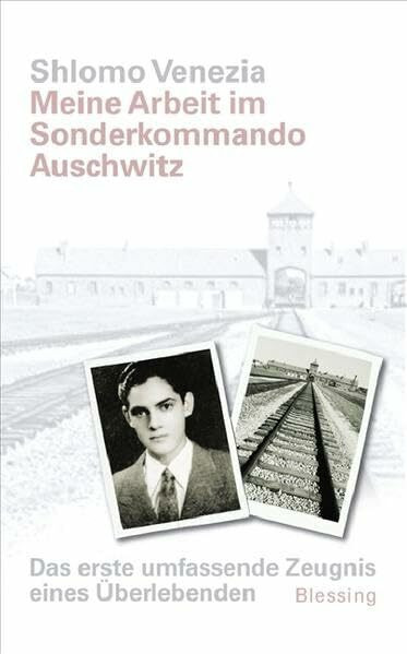 Meine Arbeit im Sonderkommando Auschwitz: Das erste umfassende Zeugnis eines Überlebenden: Das erste umfassende Zeugnis eines Überlebenden. Vorwort von Simone Veil