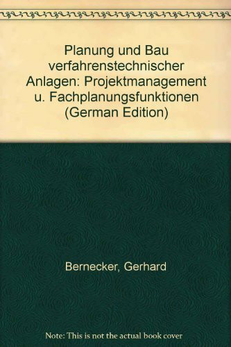 Planung und Bau verfahrenstechnischer Anlagen