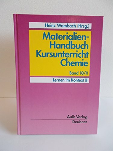 Materialien-Handbuch Chemie / Lernen im Kontext II