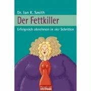 Goldmann Verlag Der Fettkiller, Erfolgreich Abnehmen In Vier Schritten