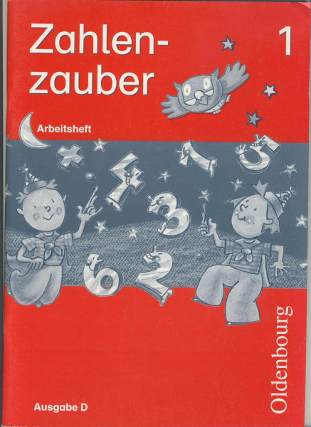 Zahlenzauber - Ausgabe D für alle Bundesländer. Neu. Mathematik für Grundschulen: Arbeitsheft 1. Schuljahr