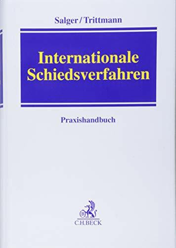 Internationale Schiedsverfahren: Praxishandbuch