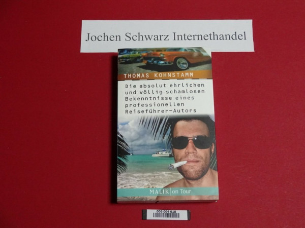 Die absolut ehrlichen und völlig schamlosen Bekenntnisse eines professionellen Reiseführer-Autors