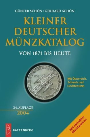 Kleiner Deutscher Münzkatalog von 1871 bis heute. Mit Österreich, Schweiz und Liechtenstein