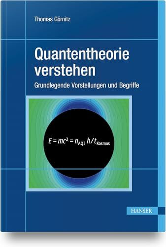 Quantentheorie verstehen: Grundlegende Vorstellungen und Begriffe