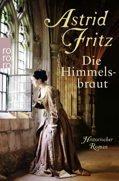 Die Himmelsbraut: Historischer Roman