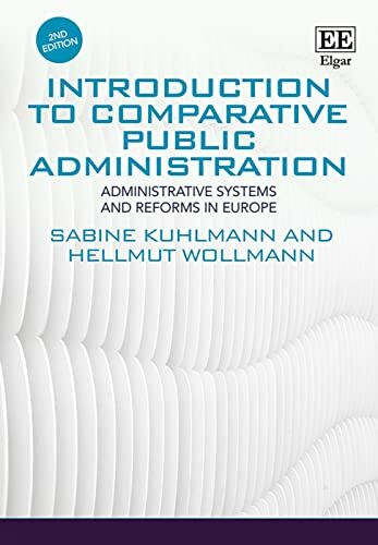 Introduction to Comparative Public Administration: Administrative Systems and Reforms in Europe