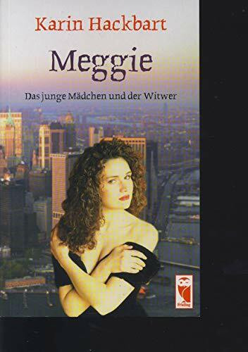 Meggie. Das junge Mädchen und der Witwer
