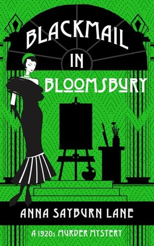 Blackmail In Bloomsbury: A 1920s murder mystery