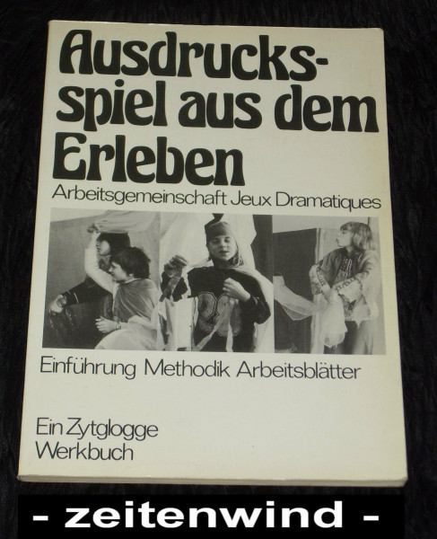 Ausdrucksspiel aus dem Erleben