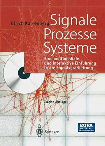 Signale - Prozesse - Systeme: Eine multimediale und interaktive Einführung in die Signalverarbeitung