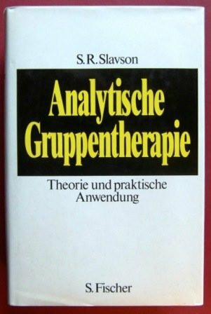 Analytische Gruppentherapie.. Theorie und Anwendung.