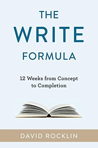 THE WRITE FORMULA: 12 Weeks from Concept to Completion