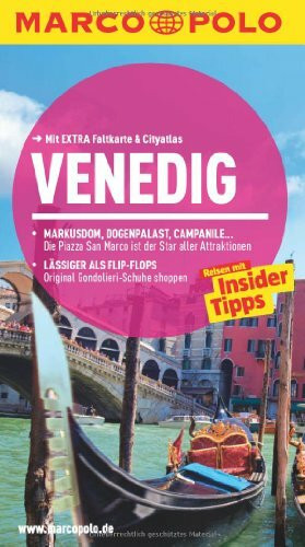 MARCO POLO Reiseführer Venedig: Reisen mit Insider-Tipps. Mit EXTRA Faltkarte & Cityatlas: Reisen mit Insider-Tipps. Mit EXTRA Faltkarte & Cityatlas. Inklusive App