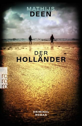 Der Holländer: Ein Krimi an der Nordsee zwischen Deutschland und Niederlande