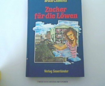 Zucker für die Löwen. ( Ab 12 J.)