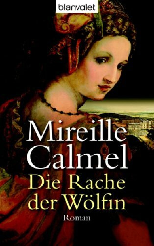Die Rache der Wölfin: Roman