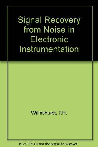 Signal Recovery from Noise in Electronic Instrumentation