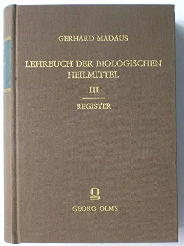 Lehrbuch der biologischen Heilmittel. Band III mit Register.