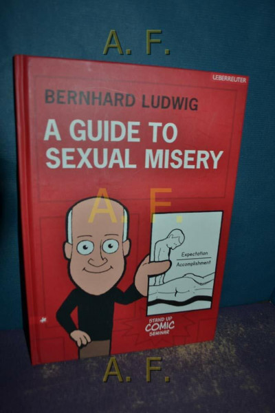 A Guide to Sexual Misery: Sand-Up Comic Seminar