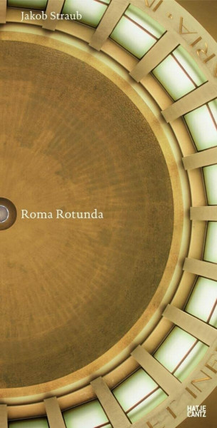 Jakob Straub: Roma Rotunda (Fotografie)