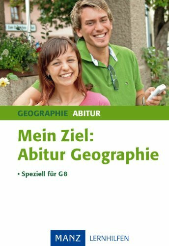 Vorbereitung auf das Abitur Geographie - speziell für G8