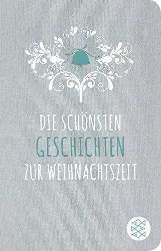 Die schönsten Geschichten zur Weihnachtszeit (Fischer Taschenbibliothek)