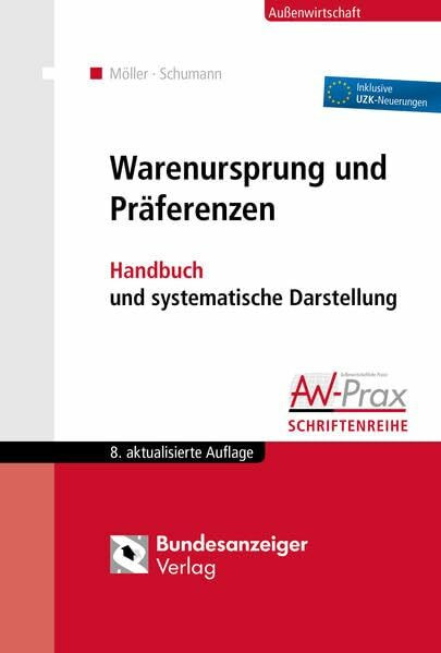 Warenursprung und Präferenzen: Handbuch und systematische Darstellung (Aussenwirtschaftliche Praxis)