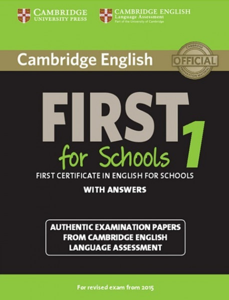 Cambridge English First for Schools 1 for updated exam. Student's Book with answers